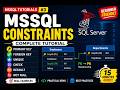 Master SQL Server Tutorial 5 : Constraints : Not Null, Unique, Check & Default