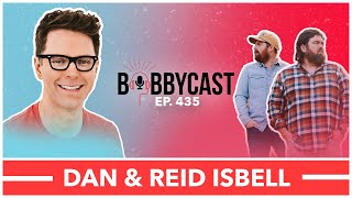 Bobby Cast - Brothers Dan and Reid Isbell