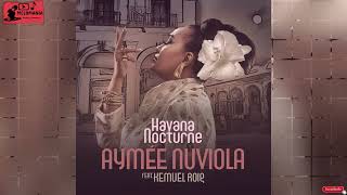 QUEDATE - AYMEE NUVIOLA  (AUDIOHQ) **** HAVANA NOCTURNE 2023 ESTRENO