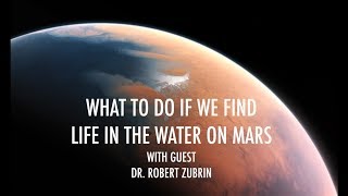 Colonizing Mars: What To Do If There Is Life In The Ground Water