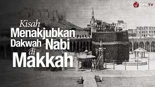 Sejarah Dakwah Nabi Muhammad Saw Di Mekah