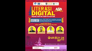 LITERASI DIGITAL SEKTOR PEMERINTAHAN KEPADA ASN DAN SDM PROVINSI BALI BATCH 4