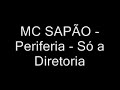 mc sapão periferia só a diretoria