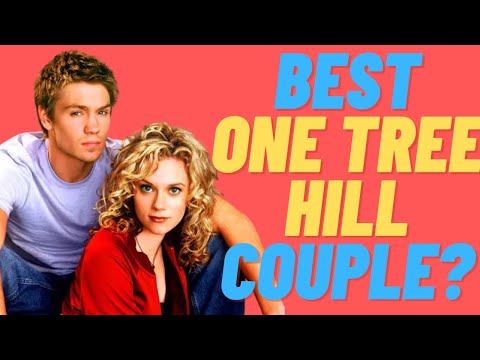 15 'One Tree Hill' Couples, Ranked