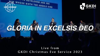 Gloria In Excelsis Deo | GKDI Worship | Live from GKDI Christmas Eve Service 2023