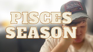 PISCES SEASON IS A DRAB!!