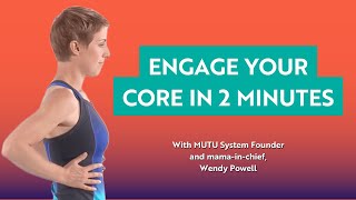 How to Engage your Core. With MUTU System Founder, Wendy Powell