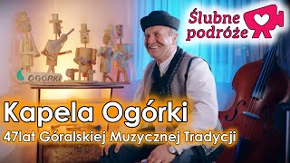 Kapela Ogórki: 47 Lat Muzyki na Góralskich Weselach. #ODCINEK_23