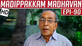 Madippakkam Madhavan | Epi 90 | 02/04/2014 |  Kalaignar TV