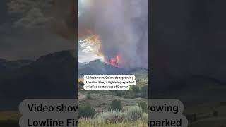 Dramatic video shows Colorado's growing Lowline Fire