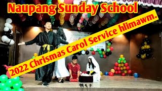 2022 Chrismas Carol Service  hmuhnawm: Naupang Sunday School, Serchhip vengchung.