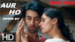 Aur Ho Rockstar song |Meri Bebasi ka Bayan Hai Cover by Sunil | Ranbir Kapoor |Nargis |Mohit Chauhan