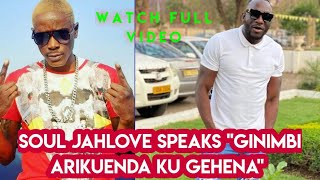 Soul jahlove Speaks Ginimbi Genius kadungure Ari Kuenda ku Gehena (2020)