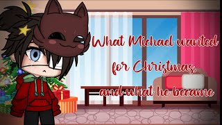 What Michael wanted for Christmas, and what he became // English // AU