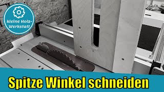 Spitze Winkel an der Tischkreissäge genau schneiden⎜Vorrichtung⎜kleine holzwerkstatt