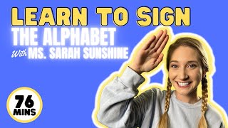 Learn To Sign The Alphabet | Miss Sarah Sunshine | Toddler Learning Videos