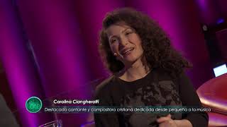 Carolina Ciangherotti  / Cantante Cristiana - C:30 - El Late de Nuevo Tiempo 4T