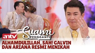 Alhamdulillah, SAH! Galvin dan Ariana Resmi Menikah | Suami Pengganti ANTV Eps 335 (5/8)