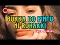 Bukka Do Pintu Ni Rohakki - Official Audio Lirik -  Gaols Naibaho