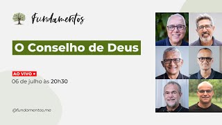 O CONSELHO DE DEUS - Fundamentos - #001