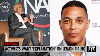Activists Demand 'Explanation' On Don Lemon Firing