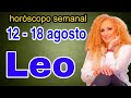 Leo Horóscopo Semanal 12 al 18 de Agosto de 2024.