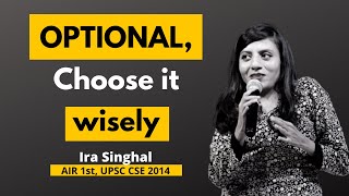 In the end, Optional plays an important role in civil services examination | Ira Singhal