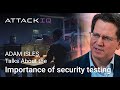 Adam Isles Talks about the importance of security testing