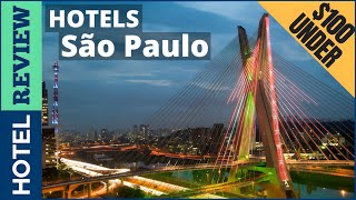 ✅São Paulo : Best Hotel In São Paulo [Under $100]São Paulo