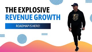 Introducing The Explosive Revenue Growth Roadmap