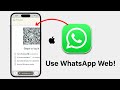 How To Use WhatsApp Web On iPhone/iPad