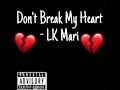 LK Mari - Don’t Break My Heart (Official Audio)