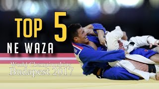 TOP 5 NE WAZA | World Championships Budapest 2017 | JudoHeroes