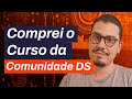 Comunidade DS: Vale a Pena? Review e Curso por Dentro.