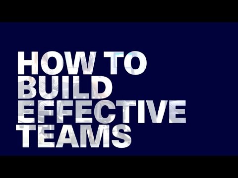 How to Build Effective Teams How to Build Effective Teams