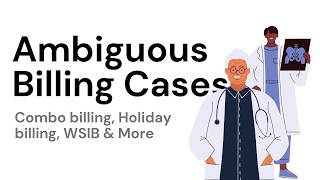 Ambiguous Billing: Holiday Billing, Combination Codes and More!