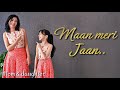 Maan Meri Jaan | dance cover | King | Nivi and Ishanvi | Laasya