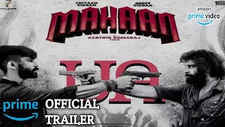NS Updates : Mahaan Official Trailer Date | Chiyan Vikram | Dhruv Vikram | Karthick Subburaj | OTT