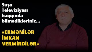 Görün ermənilər 1989da Şuşa televiziyasının yayımına necə mane olurdular