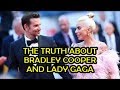 The truth about Bradley Cooper and Lady Gaga