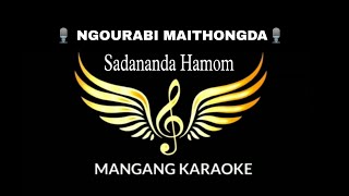 Sadananda Hamom - (Manipuri Karaoke/track)