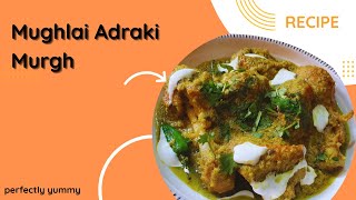 Mughlai Adraki Murgh/Restaurant Style Chicken Adraki /Ginger Chicken/ Murgh mughalai chicken curry