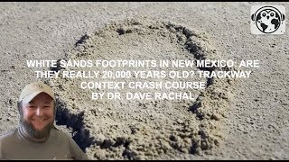 White Sands Footprints in New Mexico: Crash Course by Dr. Dave Rachal