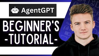 How to Use Agent Gpt (Beginner's Guide)