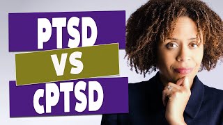 CPTSD vs PTSD - How are they Different?