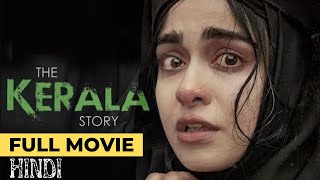 The Kerala Story (2023) Full Movie in Hindi | New Released South Hindi Movie | Adah Sharma Malayalam