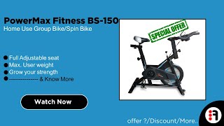 PowerMax Fitness BS 150 | Review, Home Use Group Bike/Spin Bike for home Use@ Best Price in India