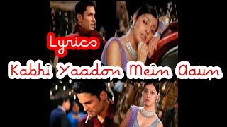 Kabhi Yaadon Mein Aaun Lyrics (Ft. Divya Kosla Kumar) | Abhijeet Bhattacharya | Tere Bina 2003