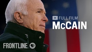 McCain (full documentary) | FRONTLINE PBS Documentary on the life of Sen. John McCain