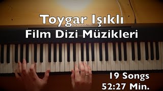 Toygar Işıklı Piano Film Dizi Müzikleri (52:27 Min. 19 Songs Tutorial) Best Of M